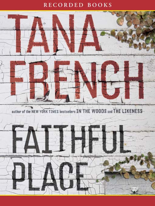 Title details for Faithful Place by Tana French - Wait list